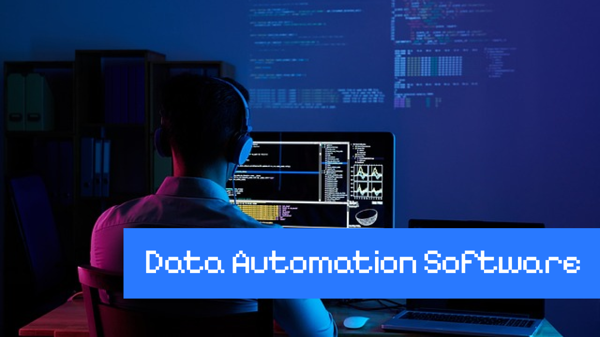 Choosing The Right Data Automation Software Top Tools Features