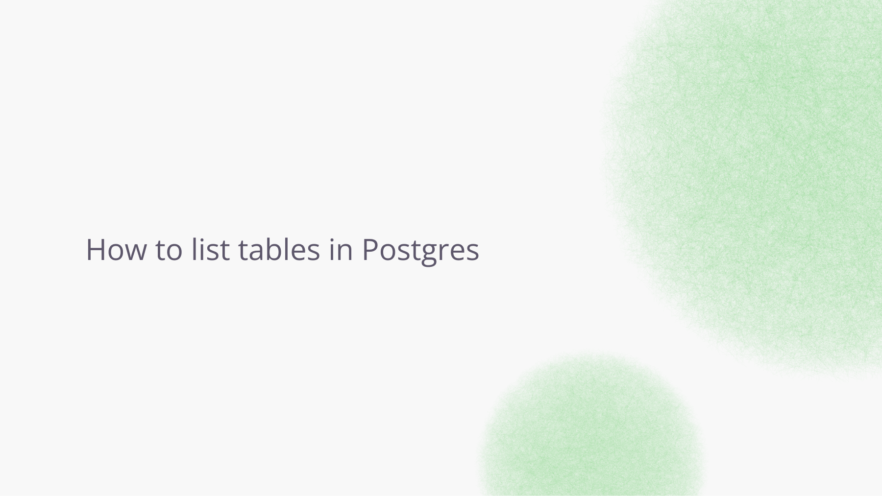 Cover art for the blog post: How to list database tables in PostgreSQL